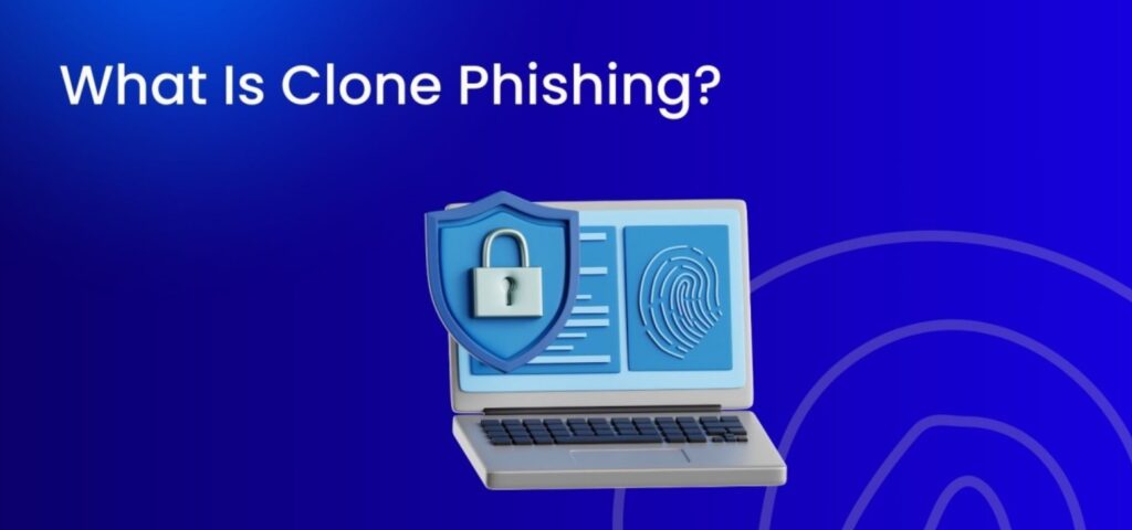 what is clone phishing